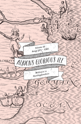 Albion's Glorious Ile, Volume 3: Volume 3 - Middlesex to Huntingdonshire by William Hole