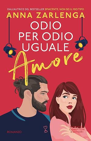 Odio per odio uguale amore by Anna Zarlenga