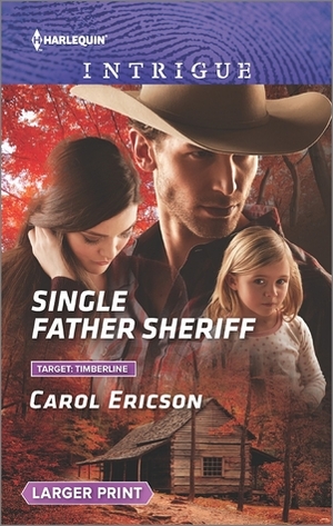 Single Father Sheriff by Carol Ericson