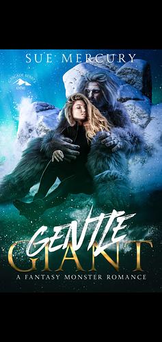 Gentle Giant: A Fantasy Monster Romance by Sue Mercury, Sue Mercury, Sue Lyndon