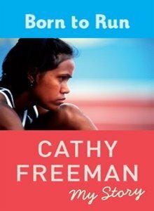 Born to Run by Cathy Freeman