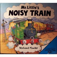 Mr. Little's Noisy Train by Richard Fowler