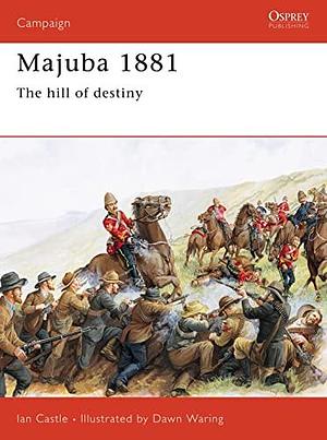 Majuba 1881: The hill of destiny by Ian Castle