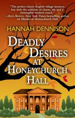 Deadly Desires at Honeychurch Hall by Hannah Dennison