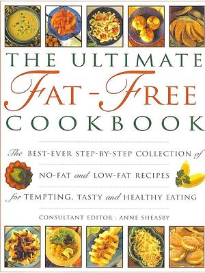 The Ultimate Fat-free Cookbook by Anne Sheasby