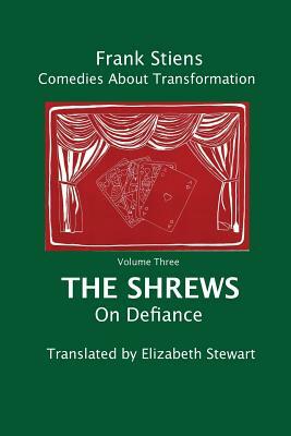 The Shrews: On Defiance by Frank Stiens