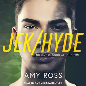 Jek/Hyde by Amy Ross