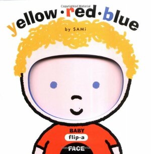 Baby Flip-a-Face: Yellow Red Blue by SAMi