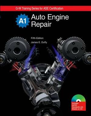 Auto Engine Repair, A1 by James E. Duffy