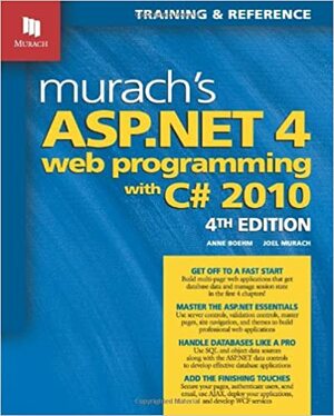 Murach's ASP.Net 4 Web Programming with C# 2010 by Anne Boehm, Joel Murach