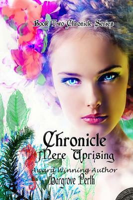 Mere Uprising: Chronicle by Celestial Waters Publishing, Hargrove Perth