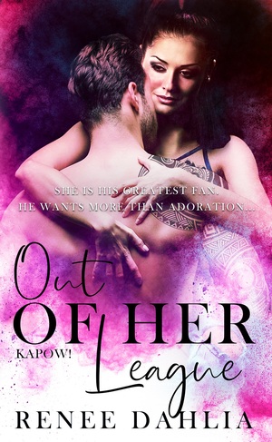 Out of Her League by Renee Dahlia