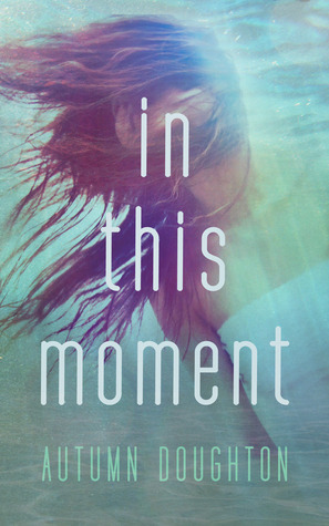 In This Moment by Autumn Doughton