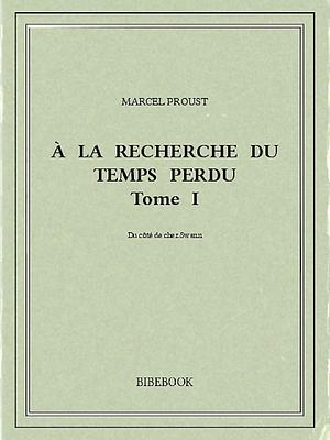 Du côté de chez Swann by Marcel Proust