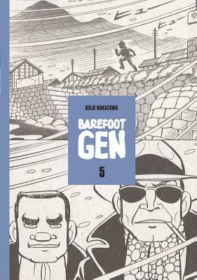 Barefoot Gen Volume 5: The Never-Ending War by Keiji Nakazawa
