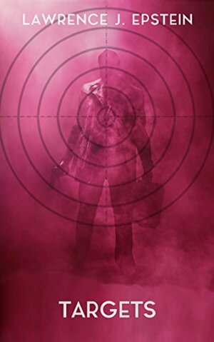 Targets by Lawrence J. Epstein