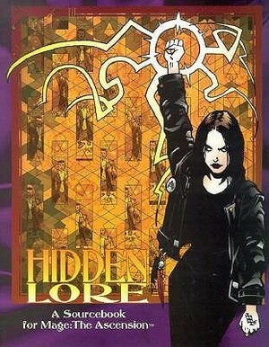 Hidden Lore by Satyros Phil Brucato, Brian Campbell, Allen Varney, John R. Robey