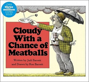 Cloudy with a Chance of Meatballs by Judi Barrett