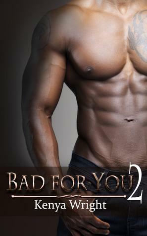 Bad for You 2 by Kenya Wright