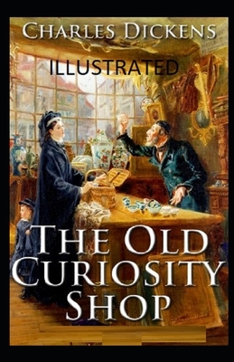 The Old Curiosity Shop Illustrated by Charles Dickens