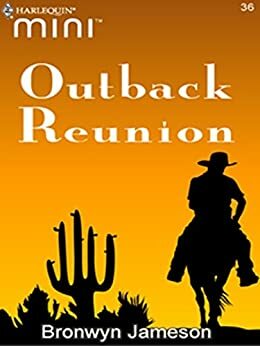 Outback Reunion by Bronwyn Jameson