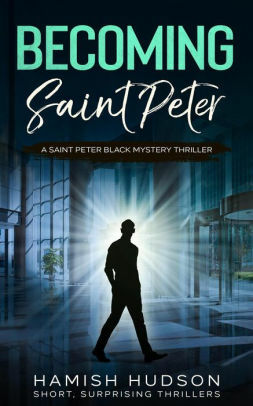 Becoming Saint Peter (Saint Peter Black #1) by Hamish Hudson