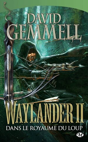Waylander II - Dans le royaume du loup by David Gemmell