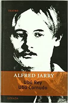 UBU REY - UBU CORNUDO by Alfred Jarry