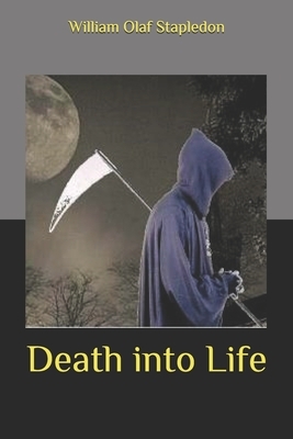 Death into Life by Olaf Stapledon