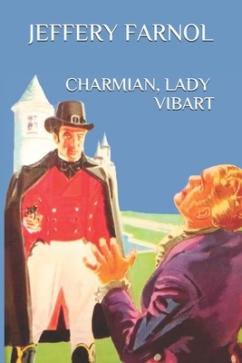 Charmian, Lady Vibart by Jeffery Farnol