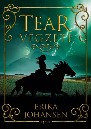 Tear végzete by Erika Johansen