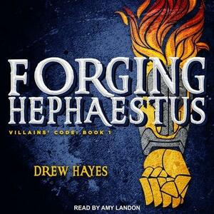 Forging Hephaestus Lib/E by Drew Hayes, Amy Landon