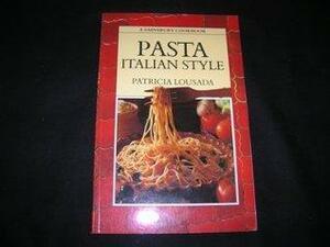 Pasta Italian Style by Patricia Lousada