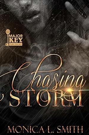 Chasing Storm by Authoress Monica L. Smith