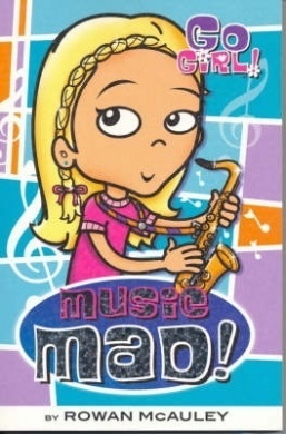 Go Girl: Music Mad (Go Girl by Rowan McAuley