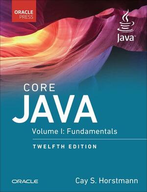 Core Java: Fundamentals, Volume 1 by Cay S. Horstmann