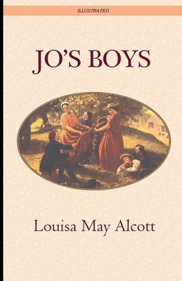 Jo's Boys Illustrated by Louisa May Alcott