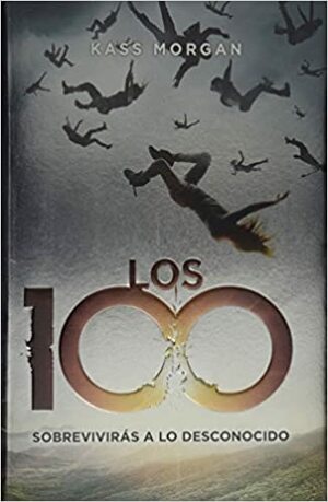 Los 100 by Kass Morgan