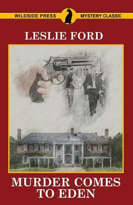 Murder Comes to Eden by Leslie Ford