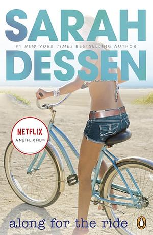 Along for the Ride by Sarah Dessen