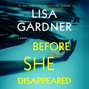 Before She Disappeared by Lisa Gardner