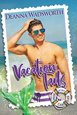 Vacation Tails by Deanna Wadsworth