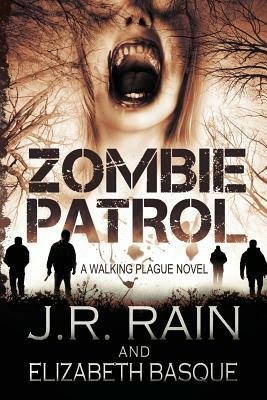 Zombie Patrol by J.R. Rain, Elizabeth Basque