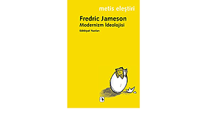 Modernizm İdeolojisi by Fredric Jameson