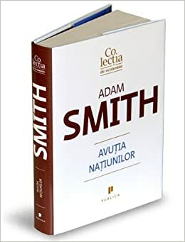 Avuţia naţiunilor by Adam Smith