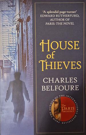 House of Thieves by Charles Belfoure