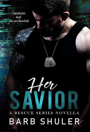 Her Savior by Barb Shuler, Barb Shuler