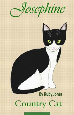 Josephine Country Cat: A Story of Kindness by Ruby Jones