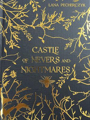 Castle of Nevers and Nightmares by Lana Pecherczyk