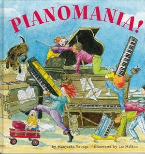 Pianomania by Manjusha Pawagi, Elizabeth Milkau, Liz Milkau